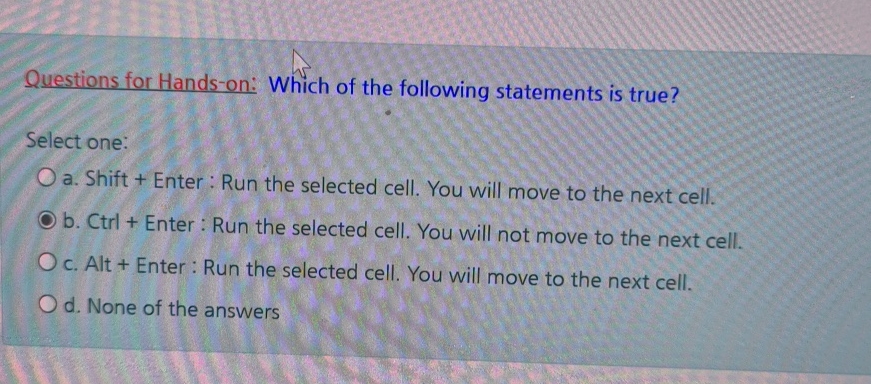 Questions for Hands - on: Which of the following