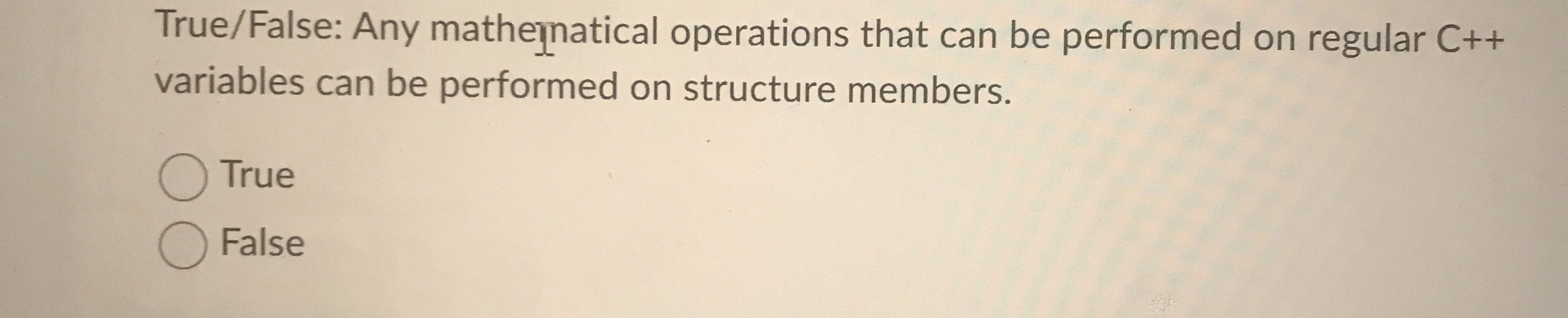 True / False: Any mathemnatical operations that