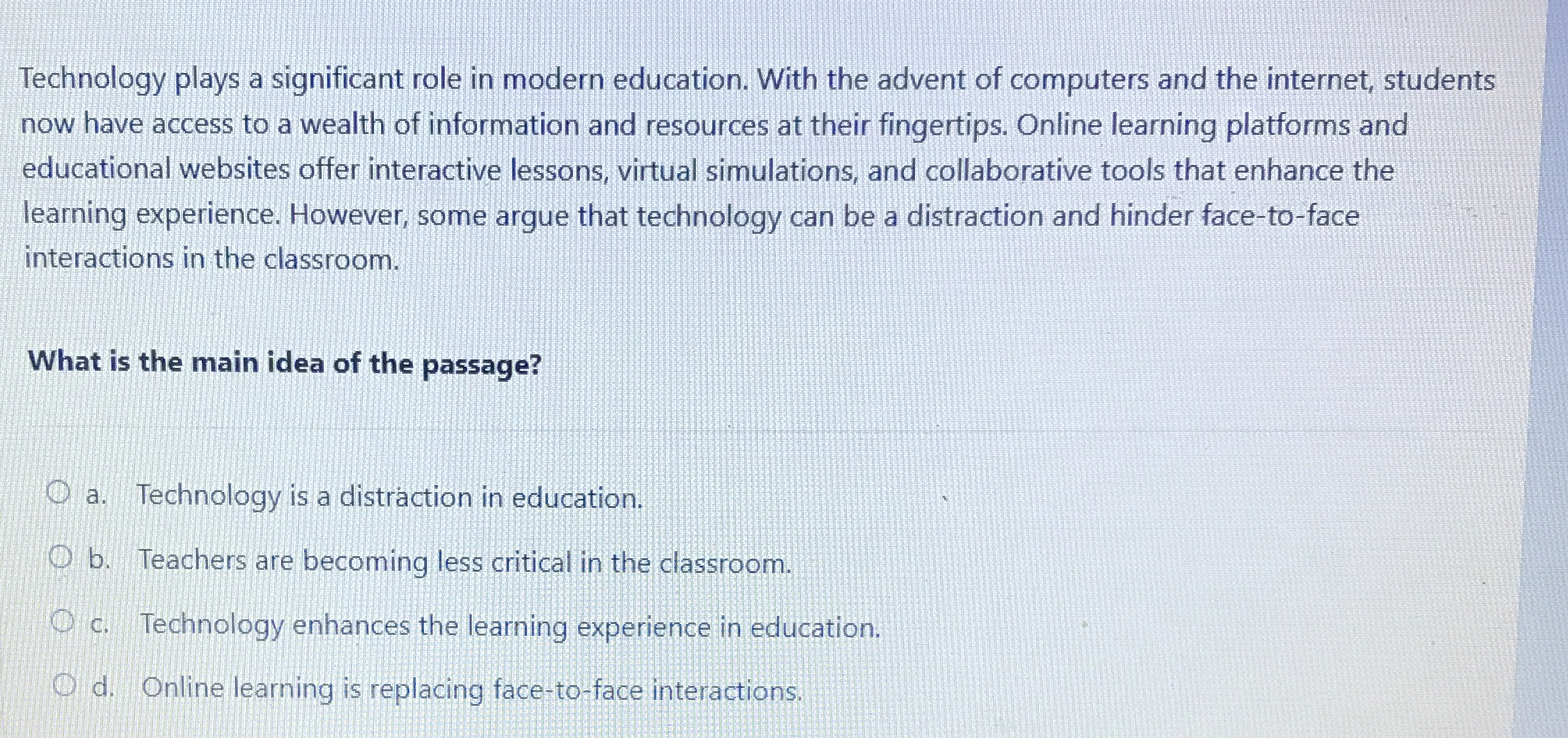 Technology plays a significant role in modern