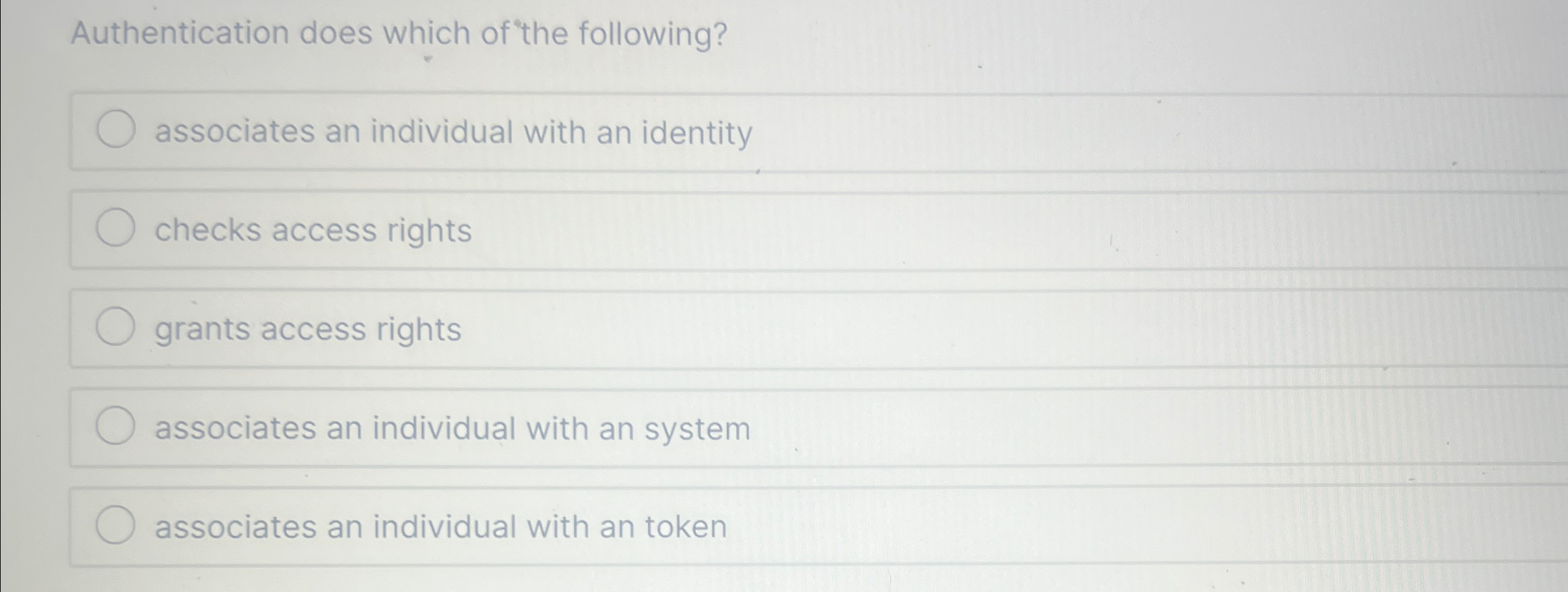 Authentication does which of "the following?