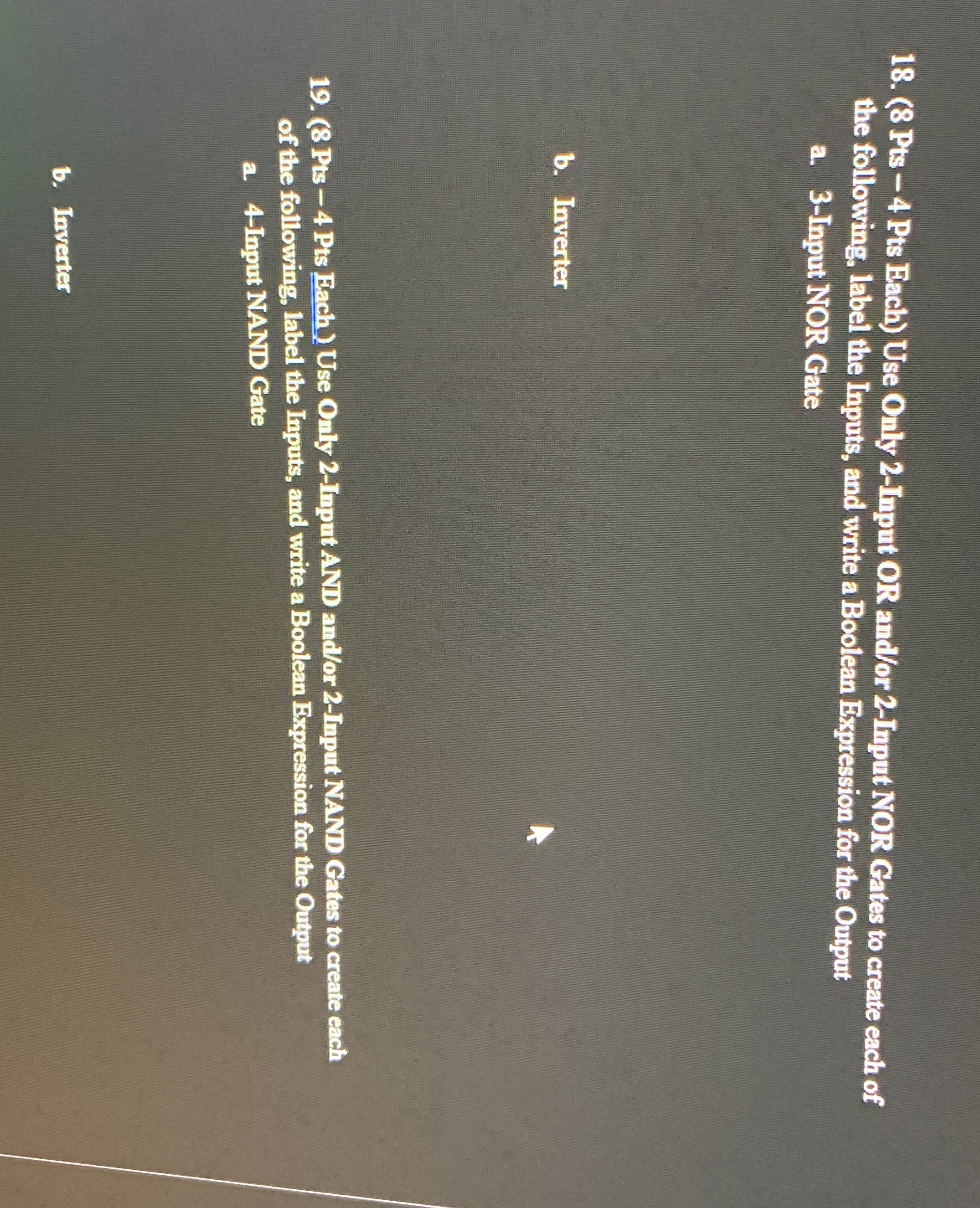 ( 8 Pts - 4 Pts Each ) Use Only 2 - Input OR and