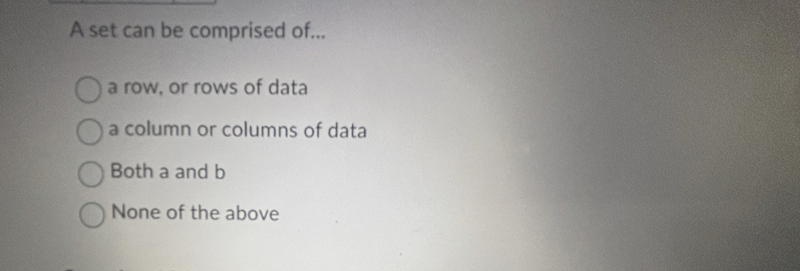 A set can be comprised of . . . a row, or rows of