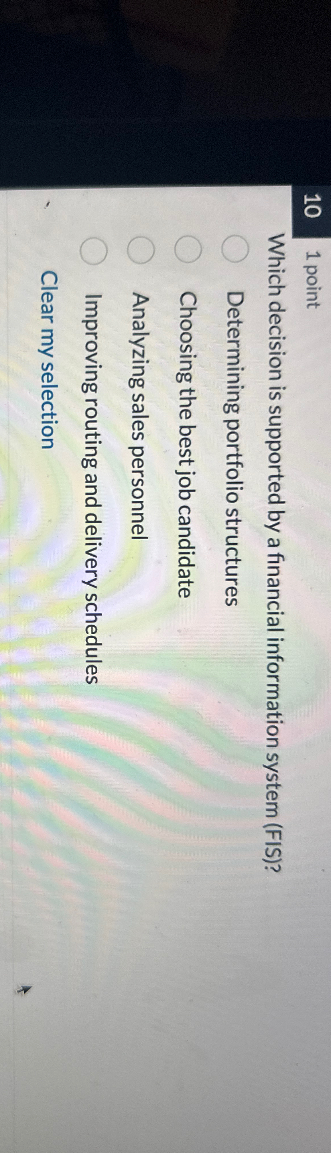 1 0 1 point Which decision is supported by a