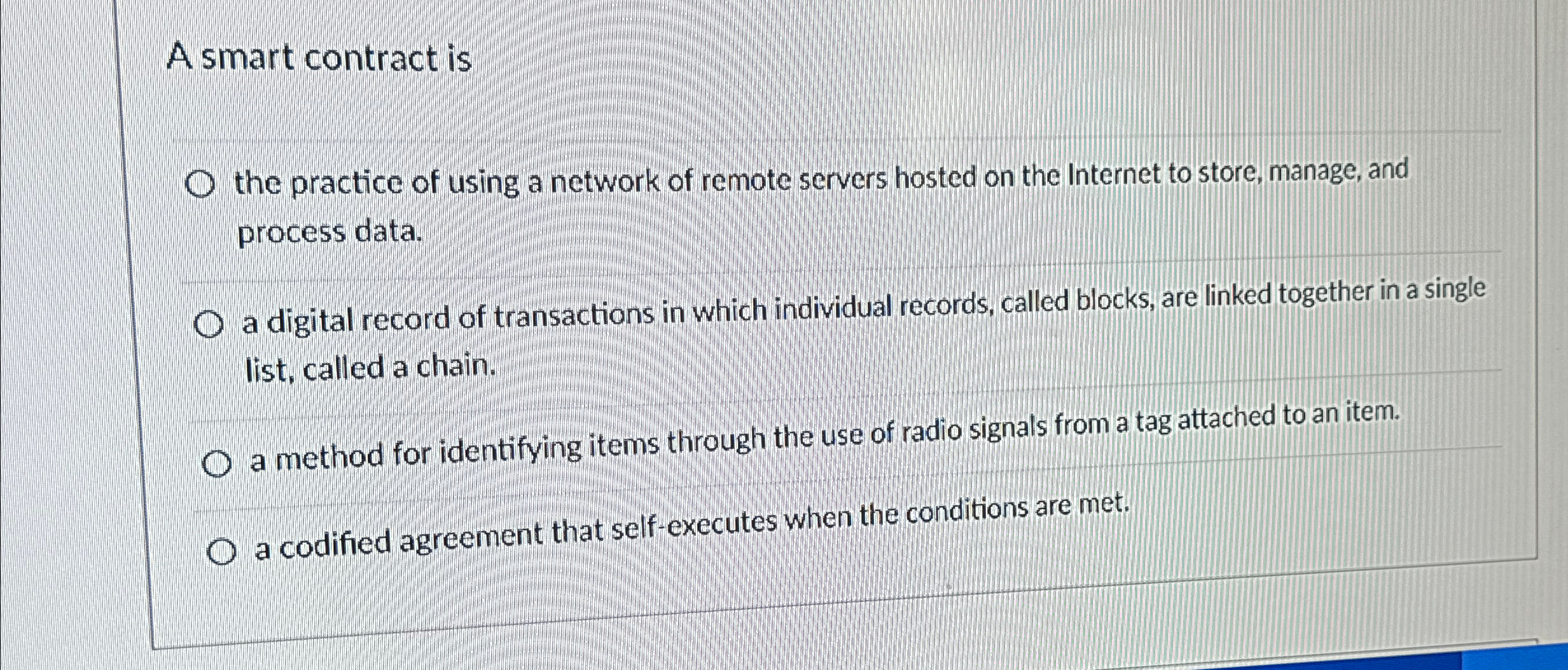 A smart contract is the practice of using a