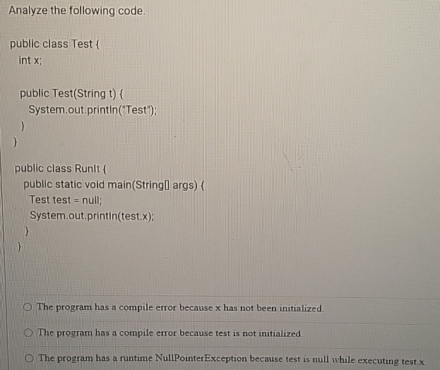 Analyze the following code.The program has a