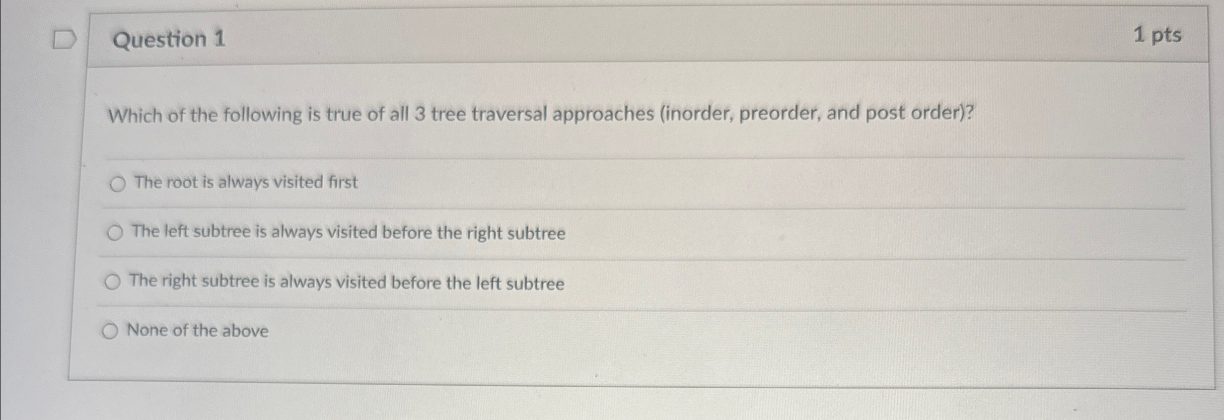 Which of the following is true of all 3 tree