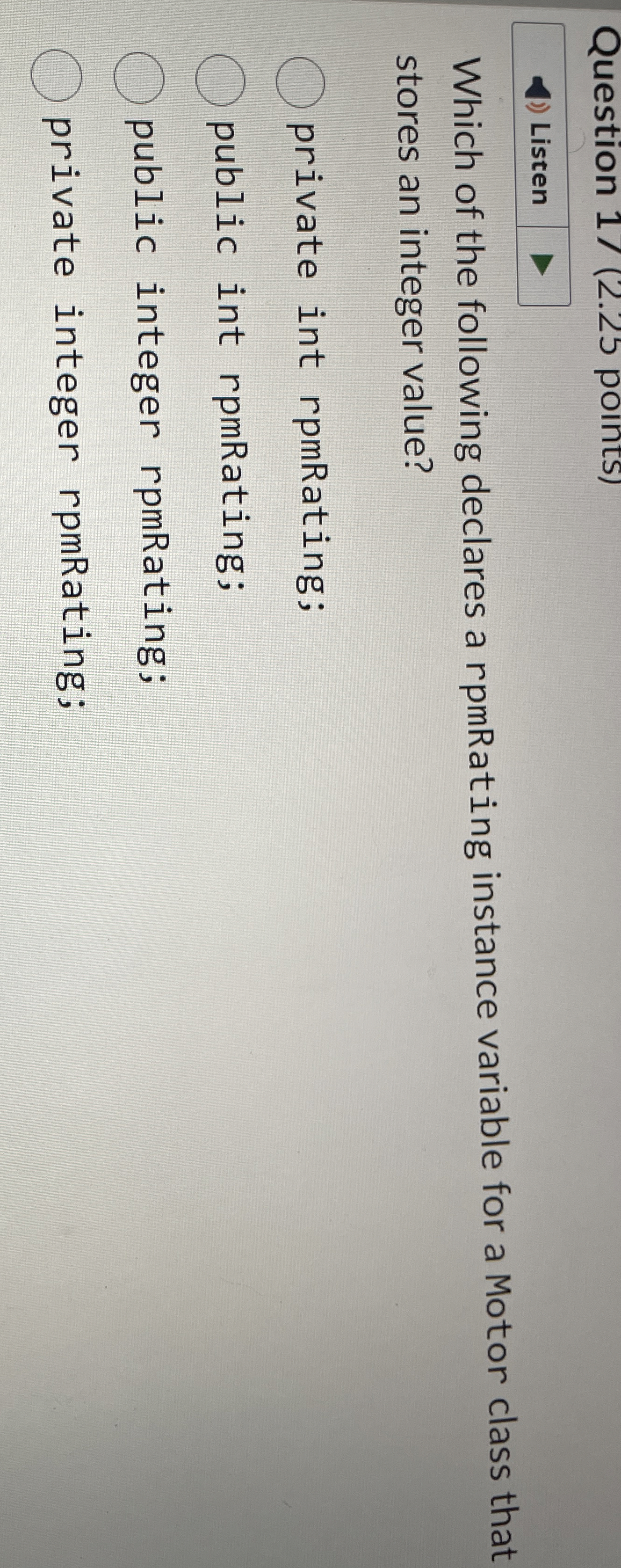 Question 1 ? ( 2 . 2 5 points ) Listen Which of