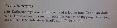Tree diagrams 1 . 2 9 Katharina flips a one -