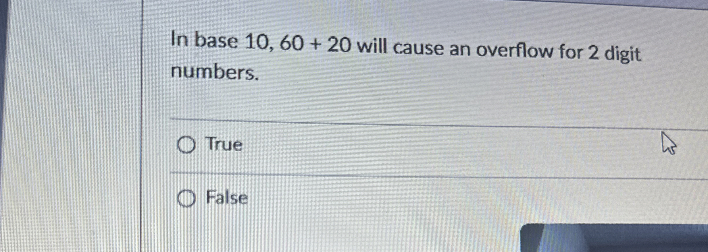 In base 1 0 , 6 0 + 2 0 will cause an overflow