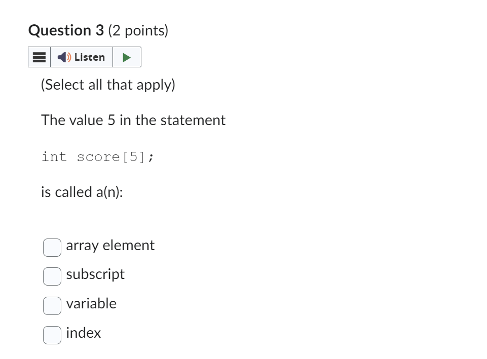 Question 3 ( 2 points ) ( Select all that apply )