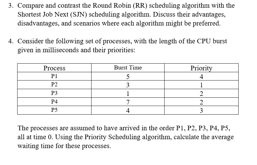 Compare and contrast the Round Robin ( RR )