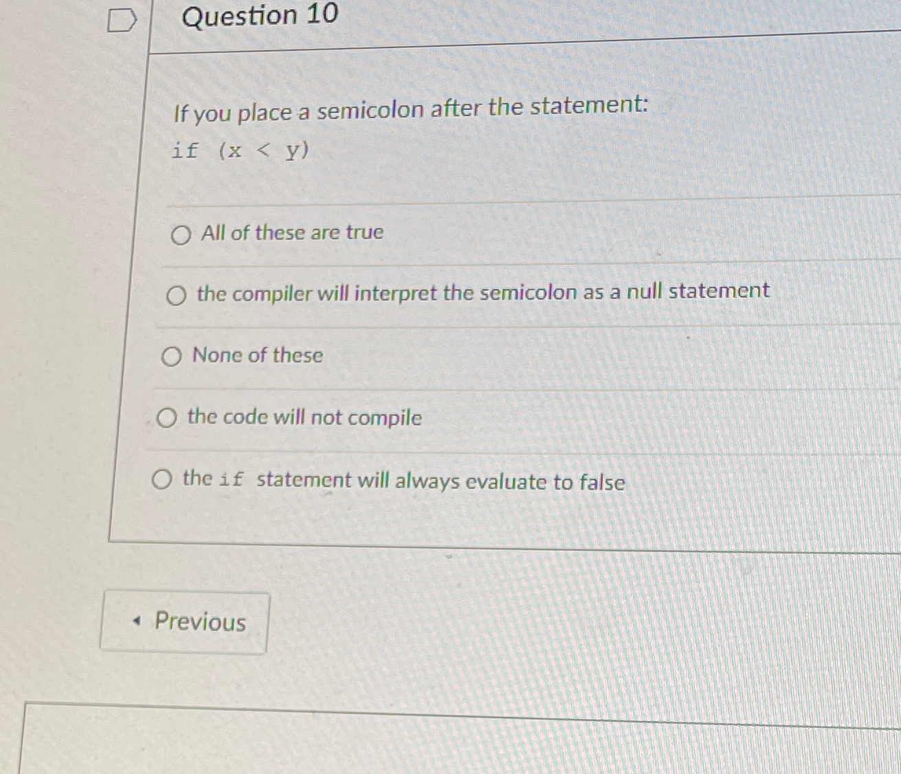 Question 1 0 If you place a semicolon after the