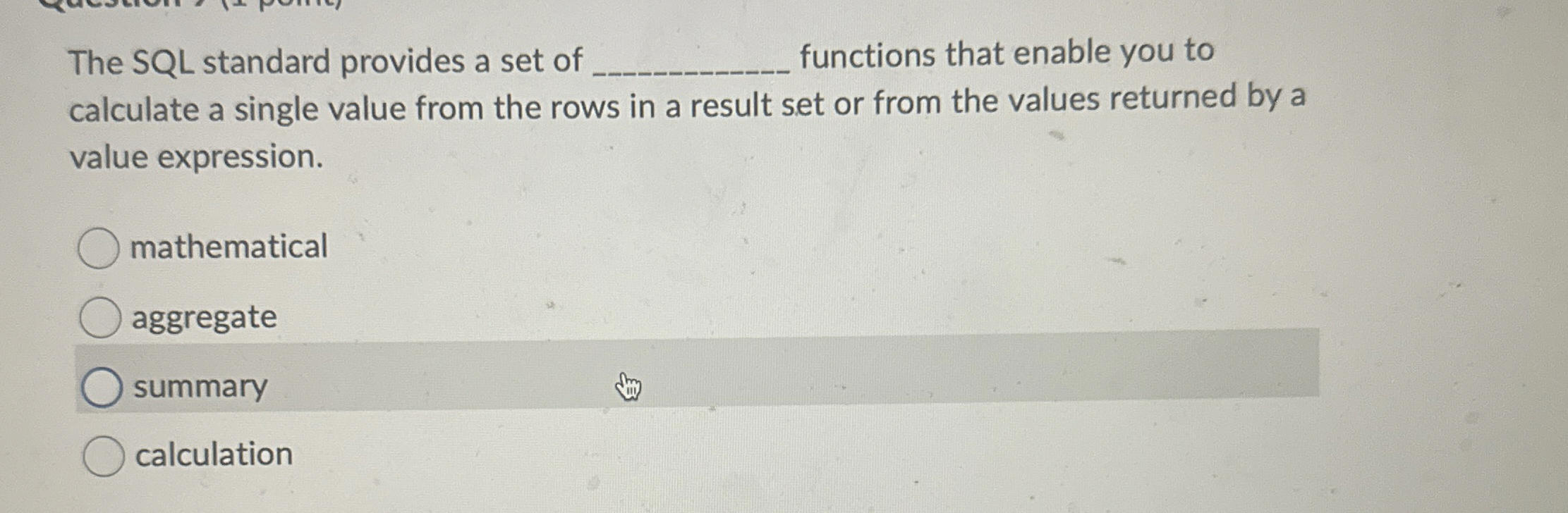 The SQL standard provides a set of functions that
