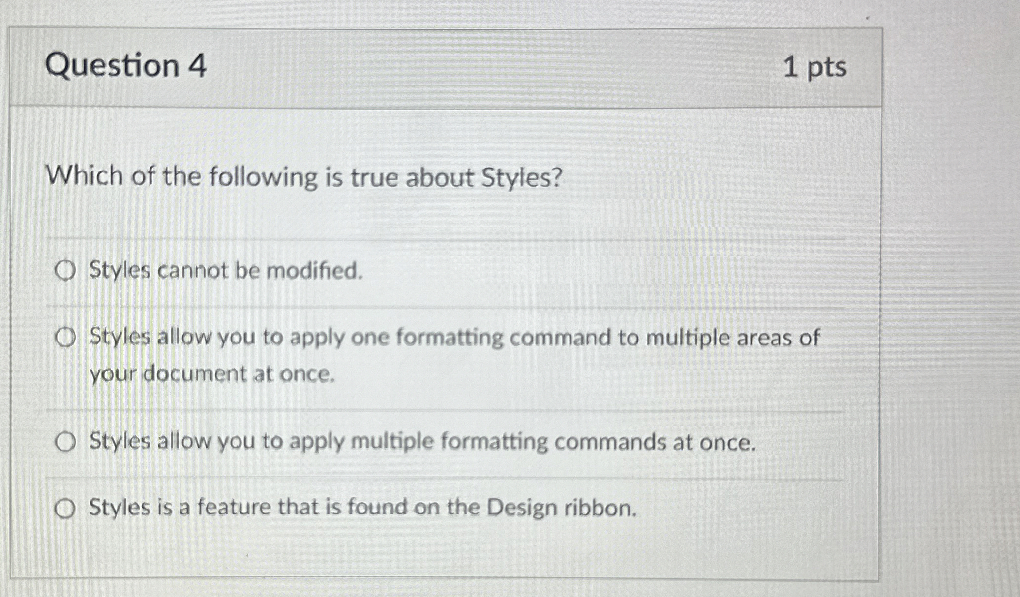 Question 4 1 pts Which of the following is true