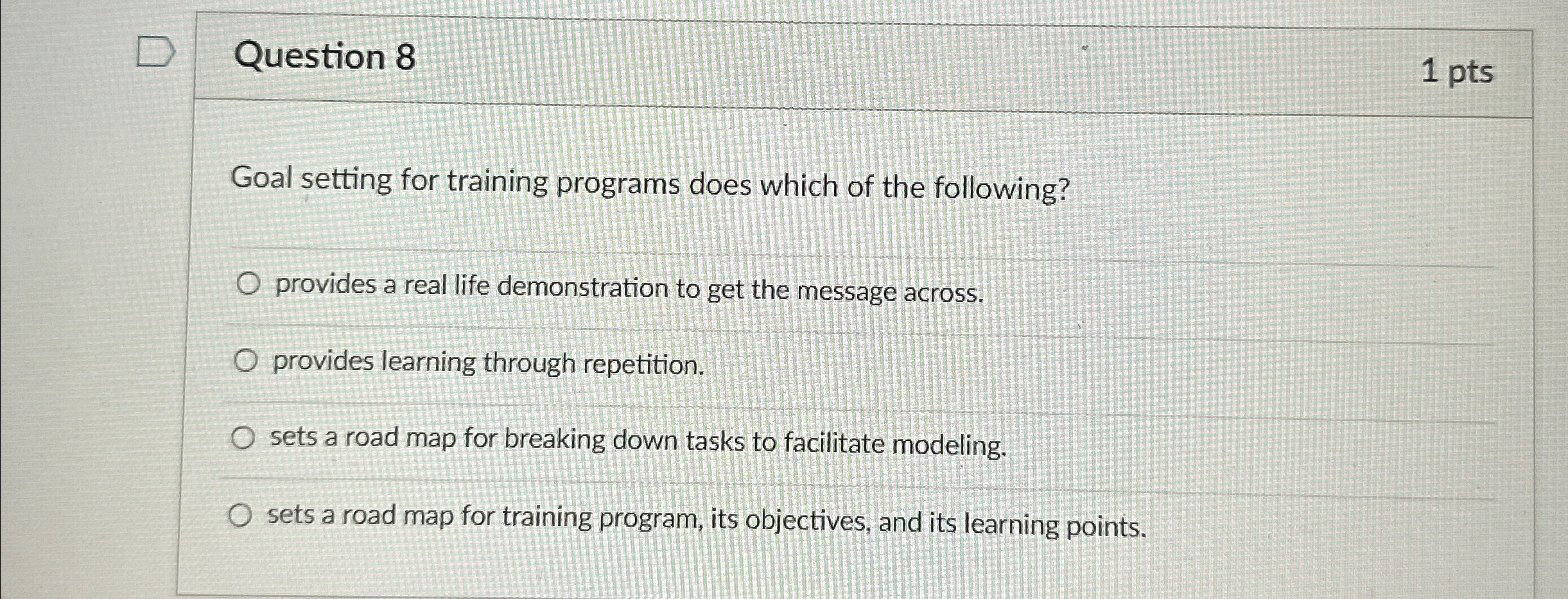 Question 8 1 p t s Goal setting for training