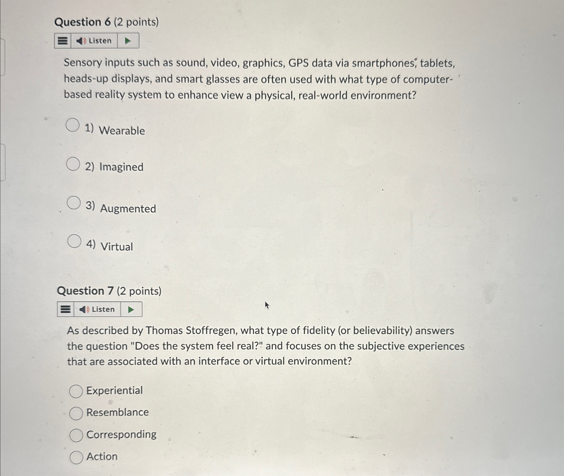 Question 6 ( 2 points ) Listen Sensory inputs