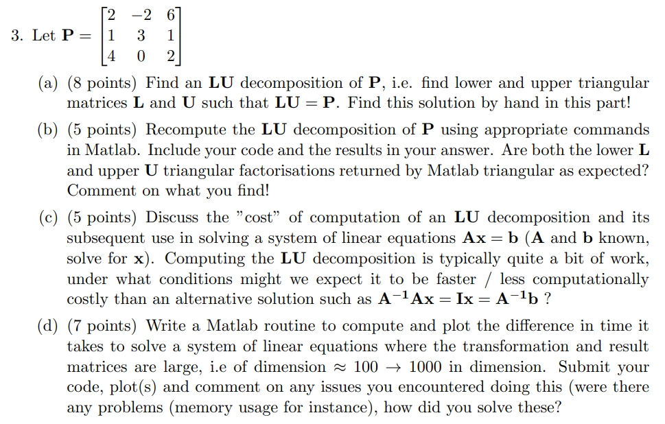 Let P = [ 2 - 2 6 1 3 1 4 0 2 ] ( a ) ( 8 points