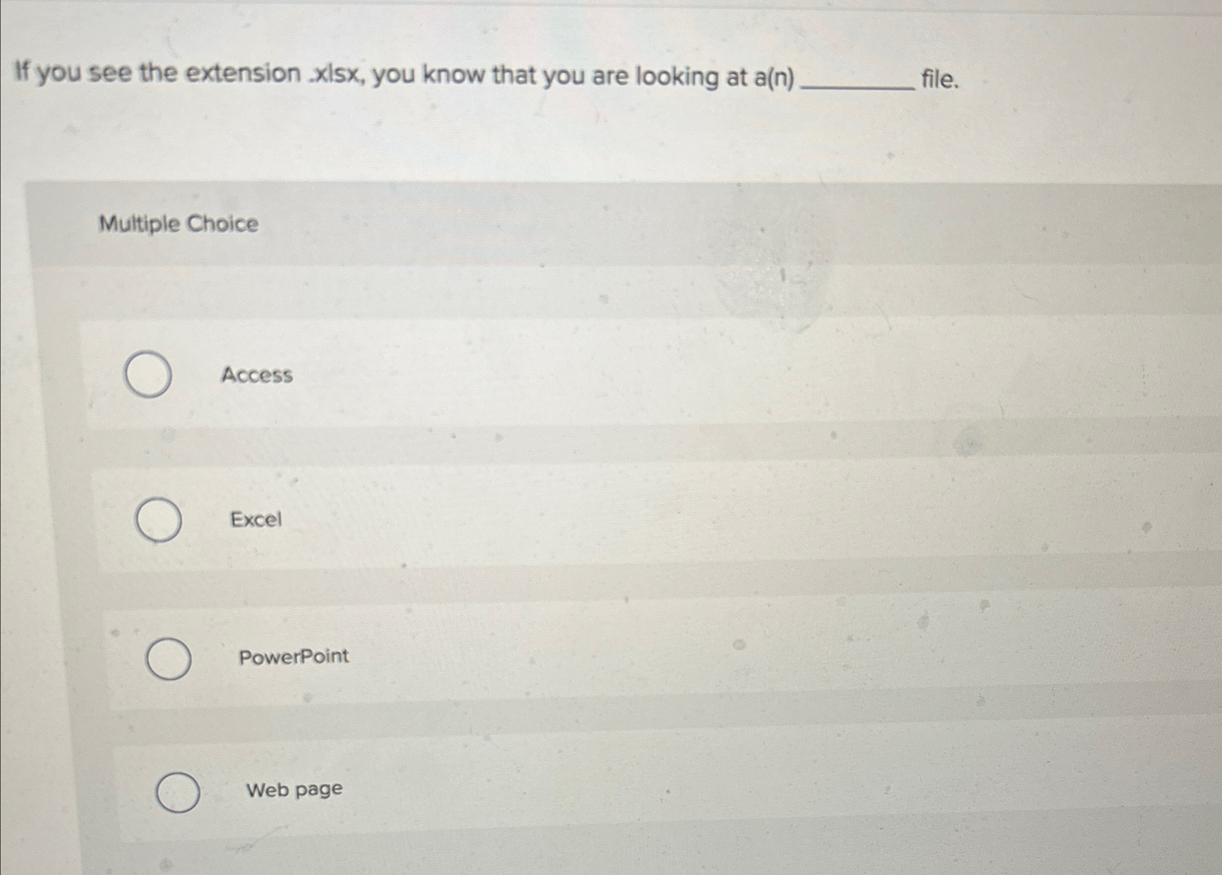 If you see the extension . xlsx , you know that