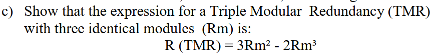 c ) Show that the expression for a Triple Modular