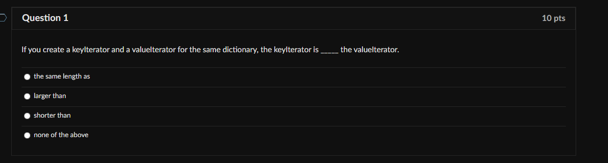 Question 1 If you create a keylterator and a