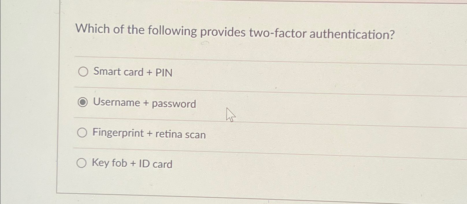 Which of the following provides two - factor