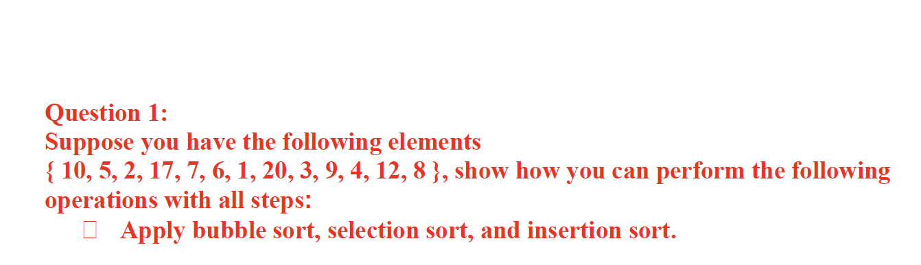 Question 1 : Suppose you have the following