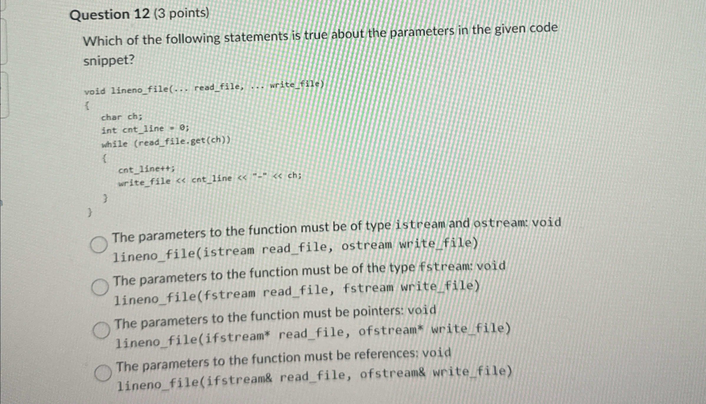 Question 1 2 ( 3 points ) Which of the following