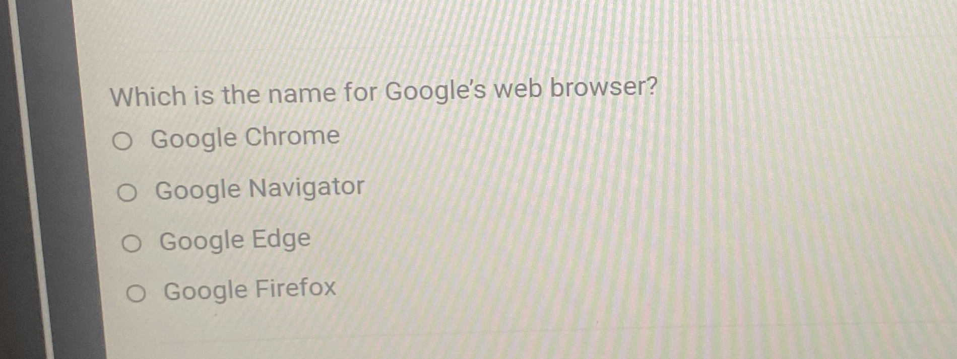 Which is the name for Google's web browser?