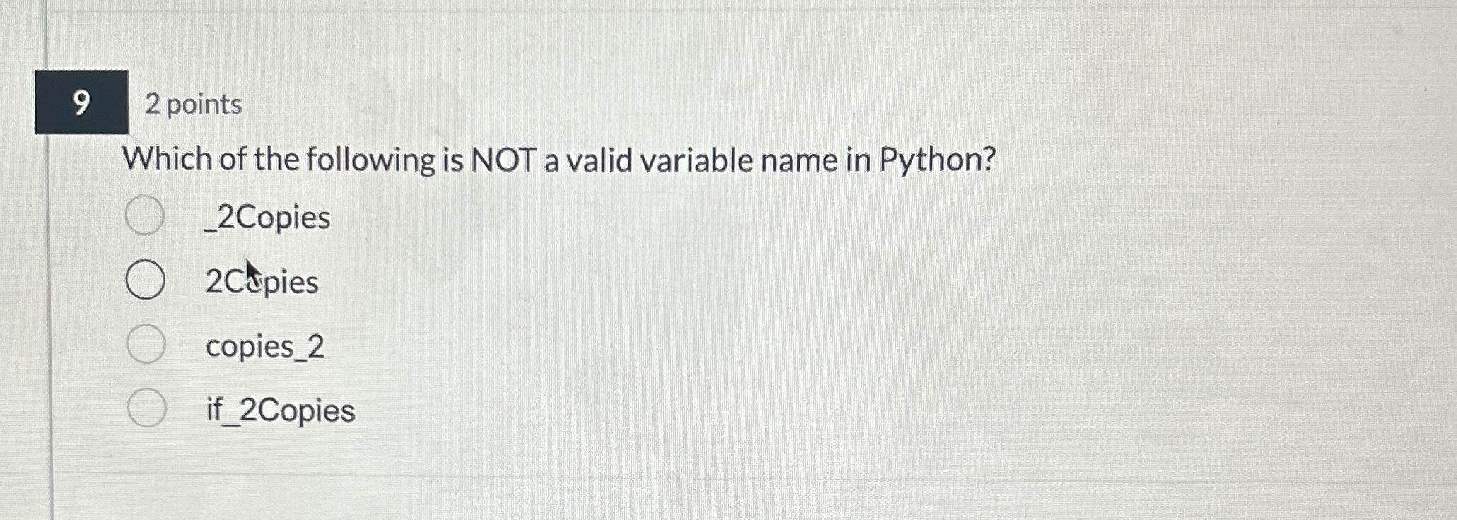 9 2 points Which of the following is NOT a valid