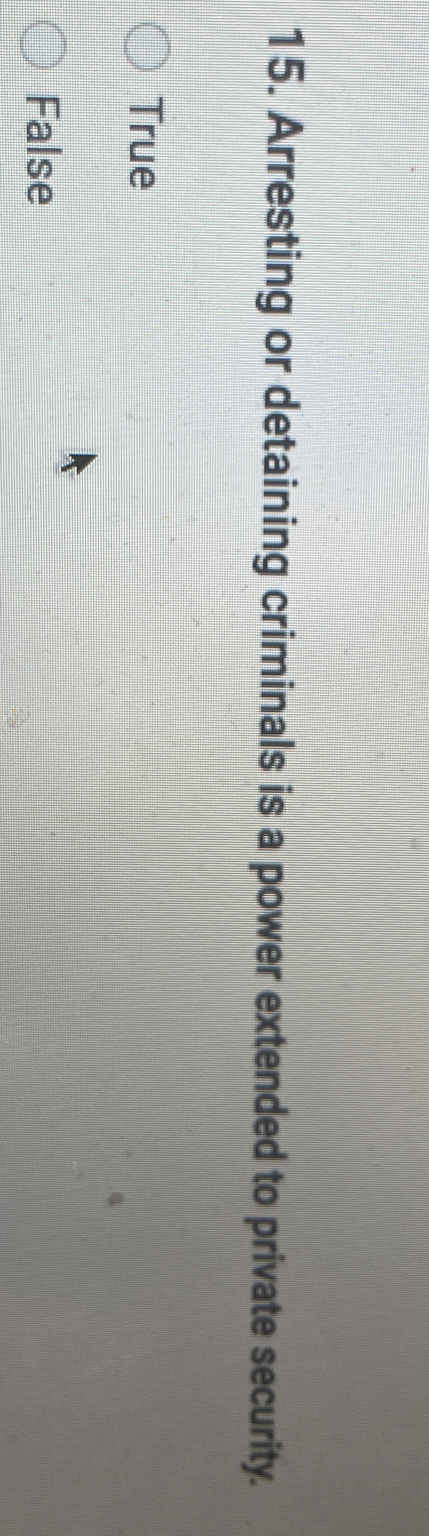 Arresting or detaining criminals is a power