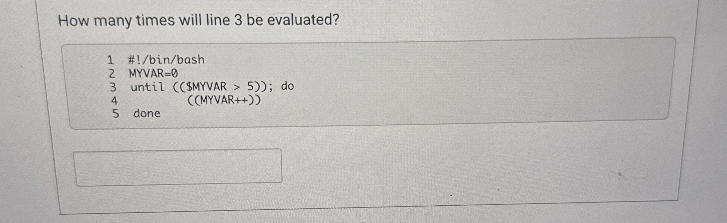 How many times will line 3 be evaluated? ) ) > (