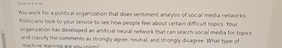Question 4 of 4 0 You work for a political