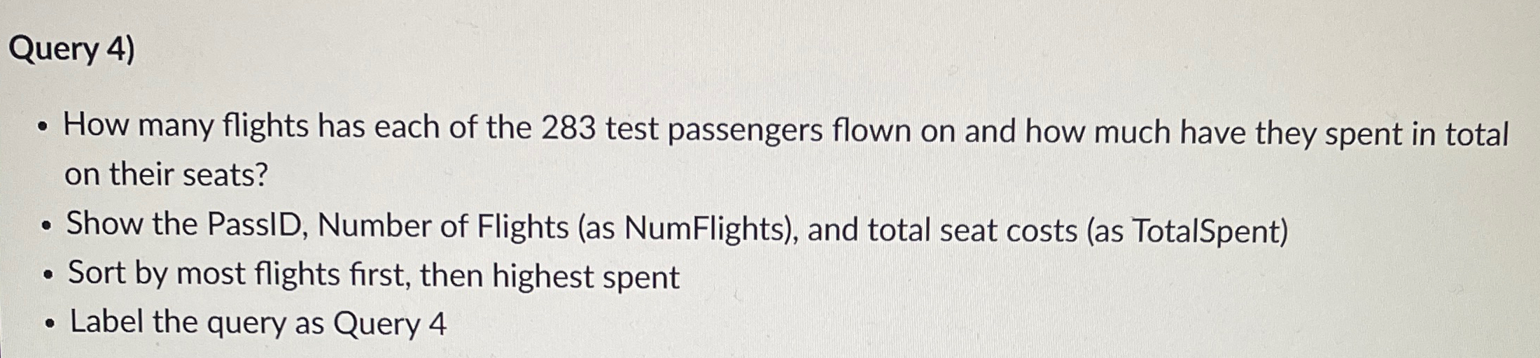 Query 4 ) How many flights has each of the 2 8 3