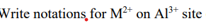 Write notations for M 2 + on A l 3 + site