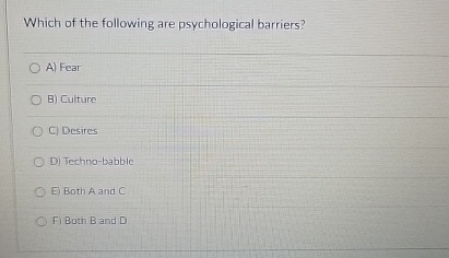 Which of the following are psychological