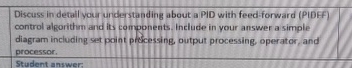 Discuss in detail your understanding about a PID