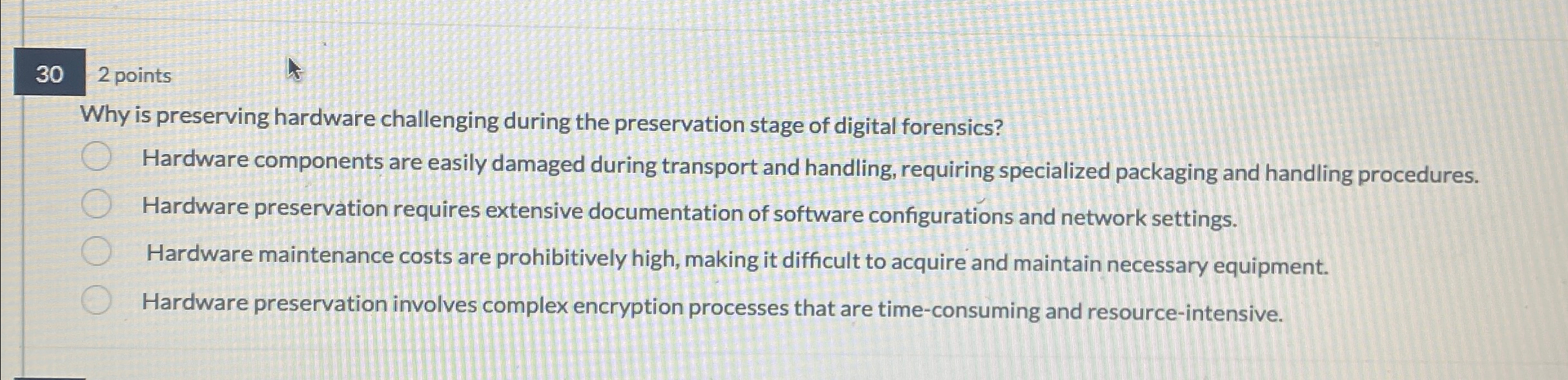 3 0 2 points Why is preserving hardware
