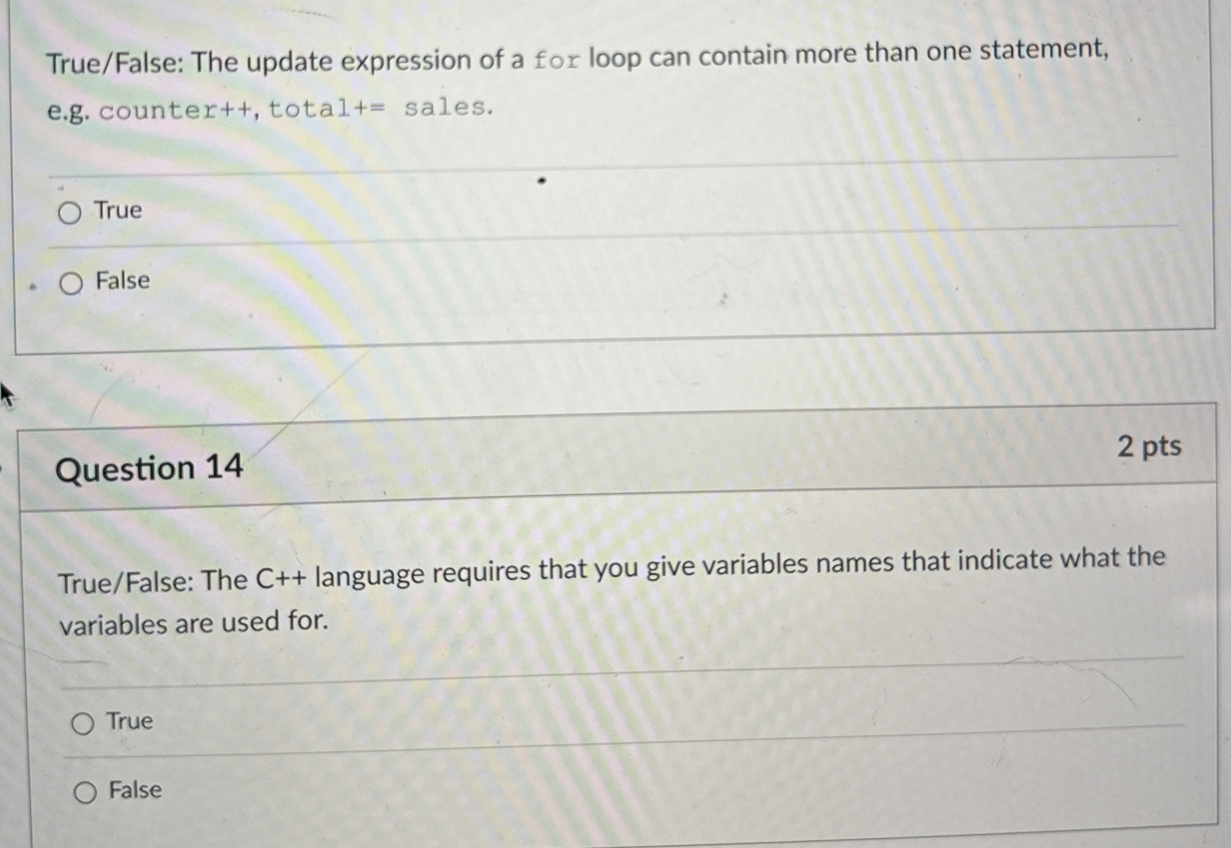 True / False: The update expression of a for loop