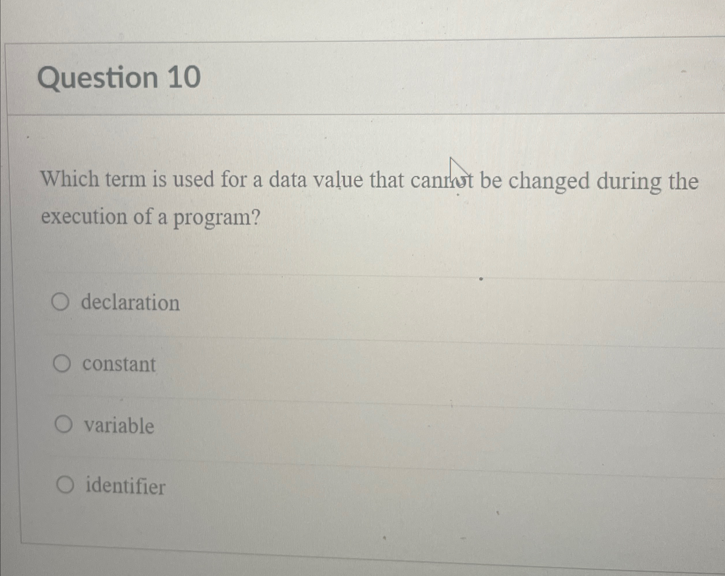 Question 1 0 Which term is used for a data value