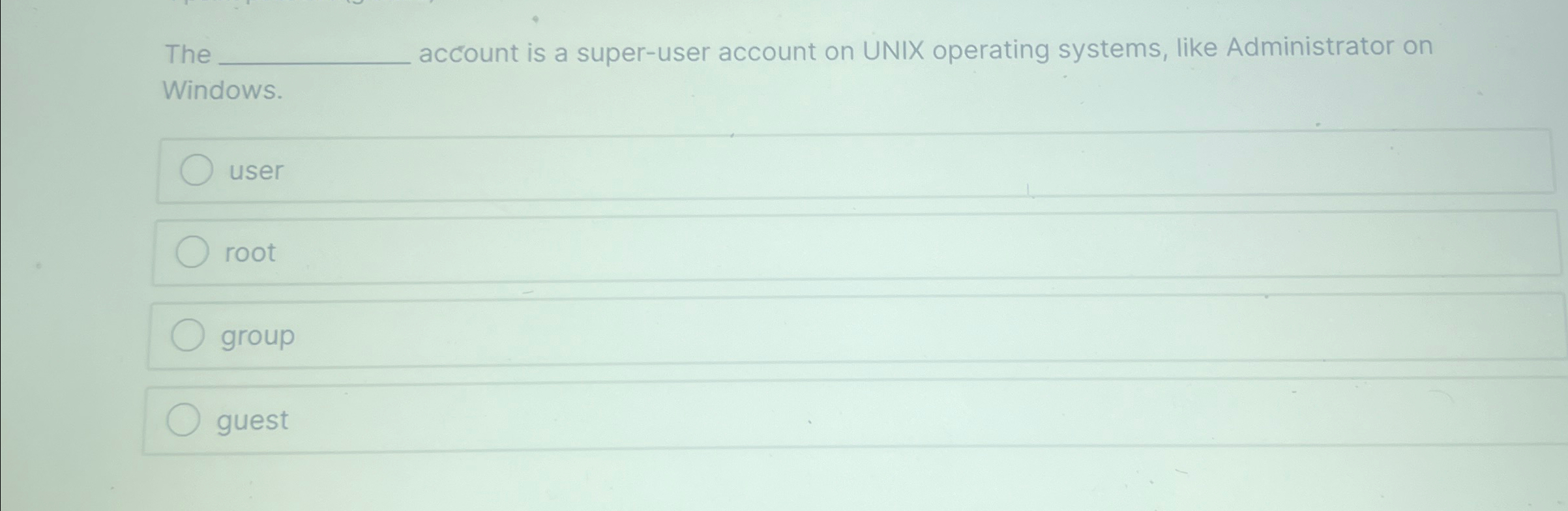 The account is a super - user account on UNIX