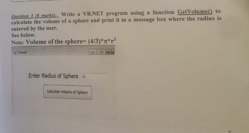 Ouestion 3 ( 8 marks ) : Write a VB . NET program