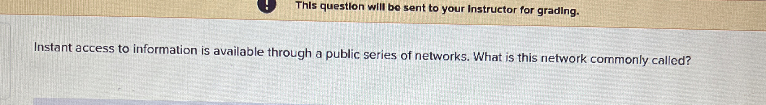 Instant access to information is available