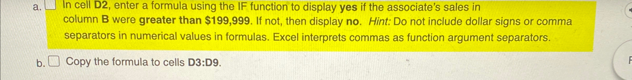a . In cell D 2 , enter a formula using the IF