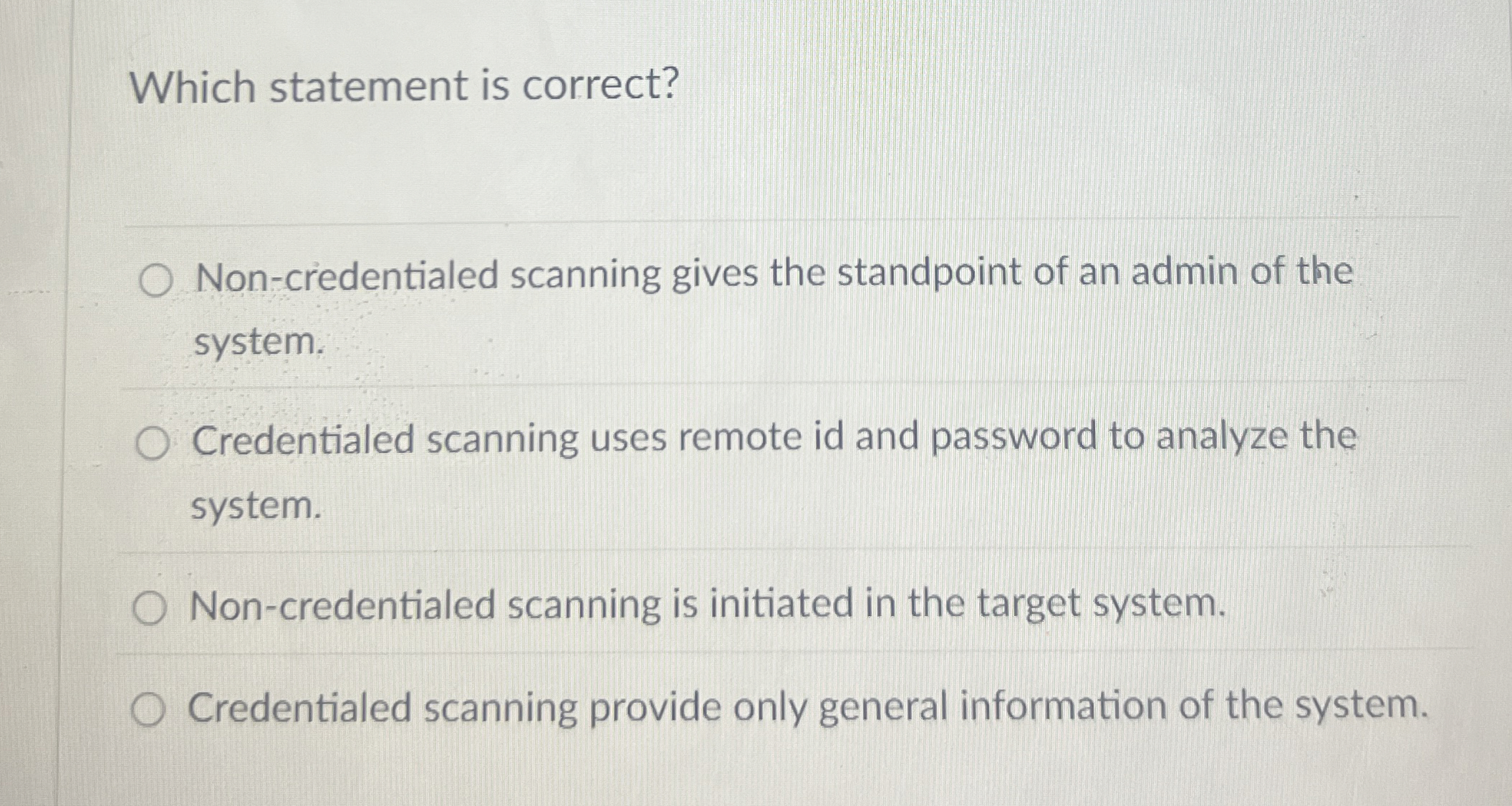 Which statement is correct? Non - credentialed