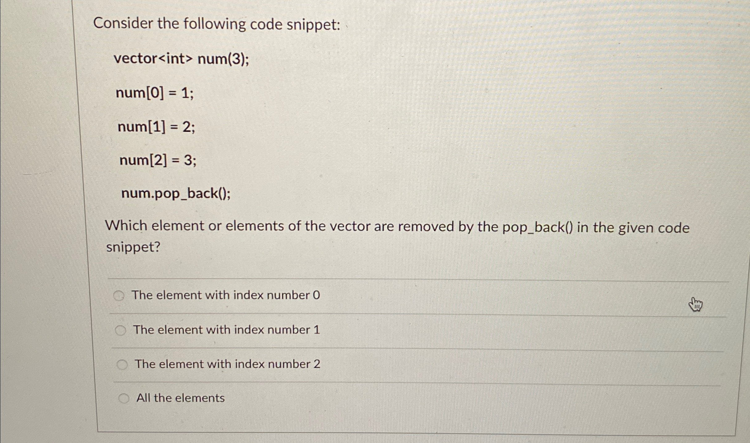 Consider the following code snippet: vector num (
