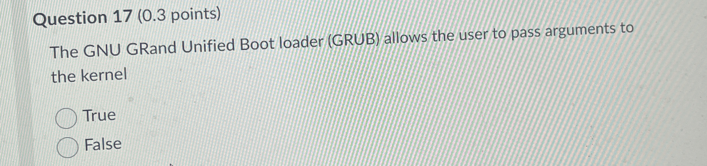 Question 1 7 ( 0 . 3 points ) The GNU GRand