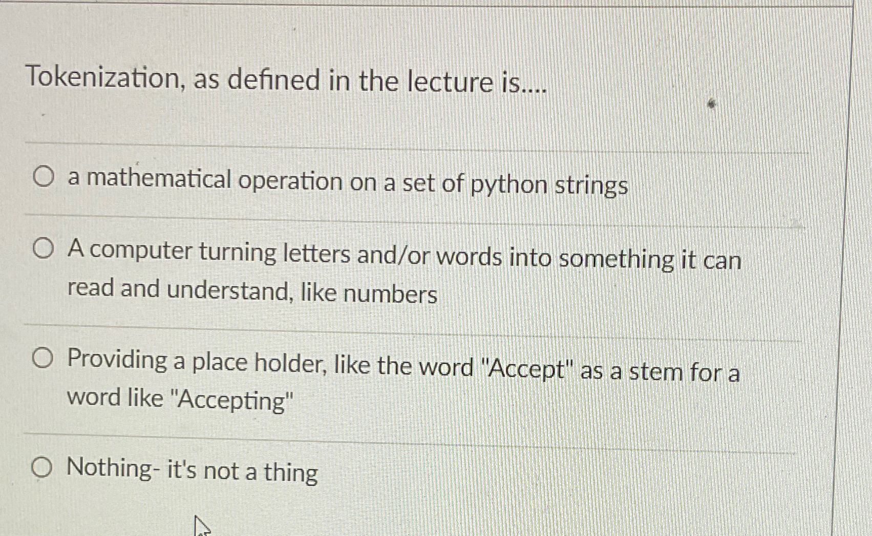 Tokenization, as defined in the lecture is . . .