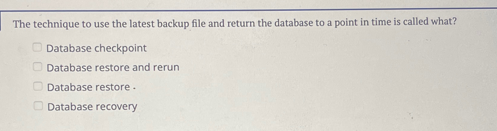 The technique to use the latest backup file and