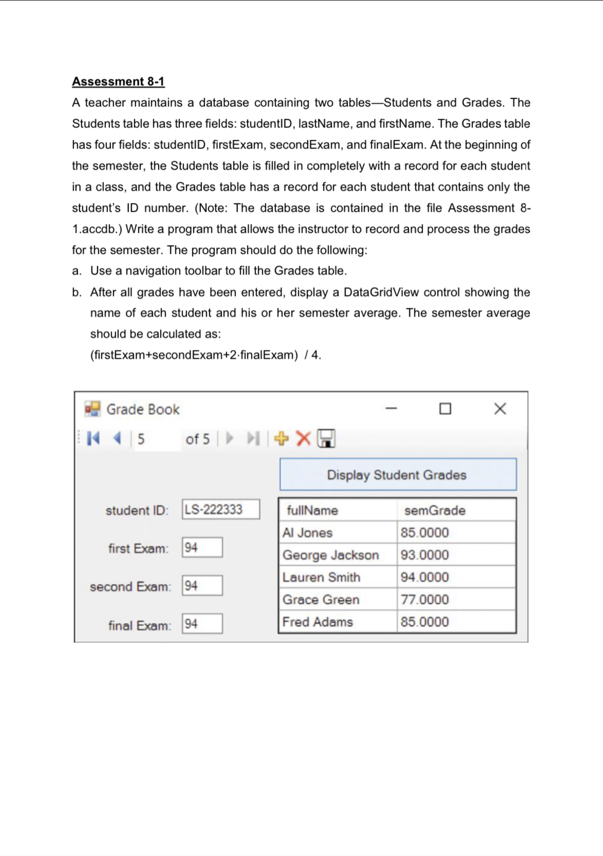 Assessment 8 - 1 ( VB . NET ) A teacher maintains