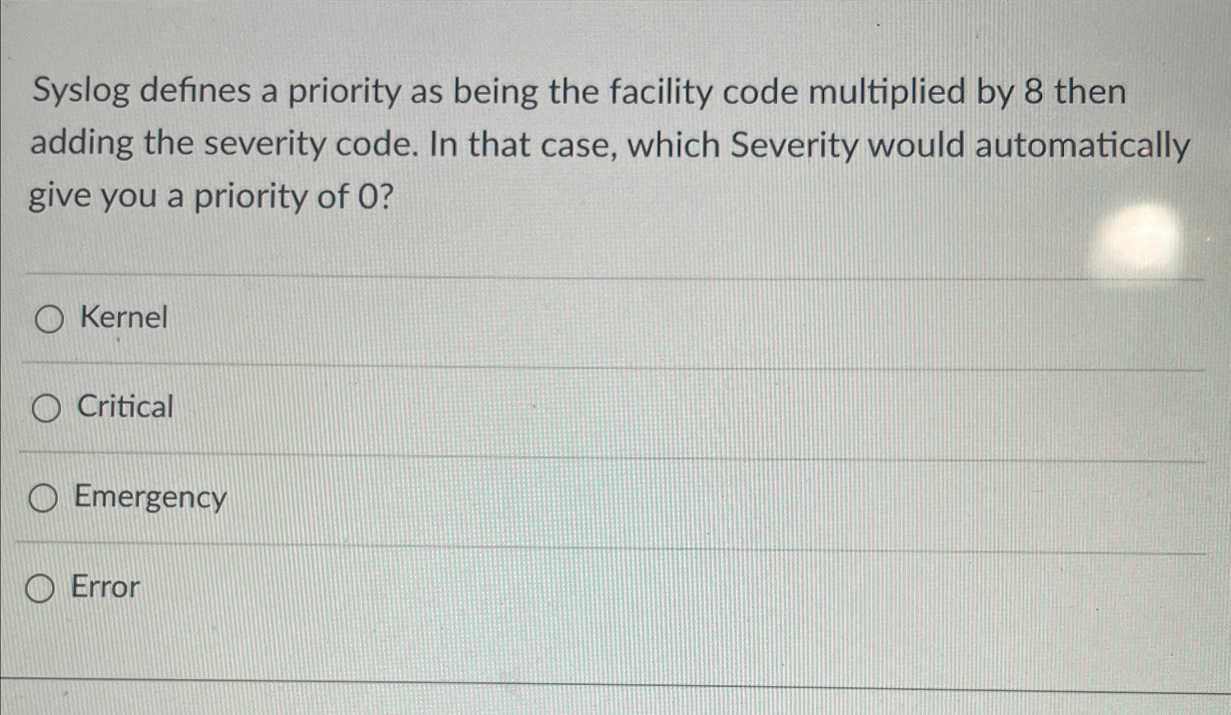 Syslog defines a priority as being the facility